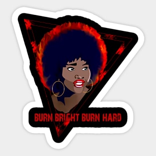 The Last Afro - Burn Bright Burn Hard Sticker